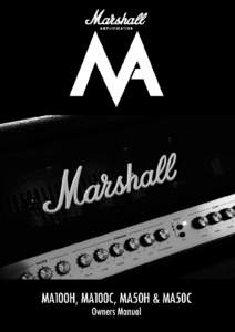 Overview The new Marshall MA Series comprises four models: The MA Series also contains a spring reverb with front panel level control, a series FX loop and a two-way footswitch (PEDLthat caters for remote channe