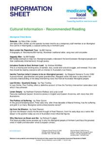 Cultural Information - Recommended Reading Aboriginal Titled Books Balanda - by Mary Ellen Jordan Join Mary Ellen Jordan as she spends fourteen months as a temporary staff member at an Aboriginal Arts Centre in Maningrid