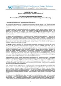 KOBE REPORT draft Report of Session 3.1, Thematic Cluster 3 Education for Sustainable Development: Towards Effective Disaster Reduction and Enhancing Human Security 1. Summary of the Session’s Presentations and Discuss