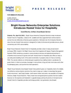 FOR IMMEDIATE RELEASE Lorelie Johnsonoffice   Bright House Networks Enterprise Solutions