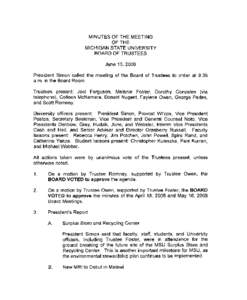 MINUTES OF THE MEETING OF THE MICHIGAN STATE UNIVERSITY BOARDOFTRUSTEES June 13,2008 President Simon called the meeting of the Board of Trustees to order at 9:35