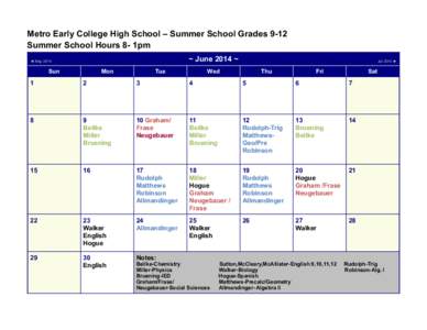 Metro Early College High School – Summer School Grades 9-12 Summer School Hours 8- 1pm ~ June 2014 ~ ◄ May 2014