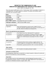 REPORT BY THE COMMONWEALTH AND IMMIGRATION OMBUDSMAN FOR TABLING IN PARLIAMENT Under s 486O of the Migration Act 1958 This is the second s 486O report on Mr X. The first reportwas tabled in Parliament on 4 Decem