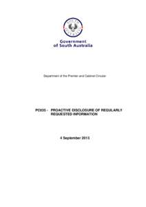 Department of the Premier and Cabinet Circular  PC035 - PROACTIVE DISCLOSURE OF REGULARLY REQUESTED INFORMATION  4 September 2013