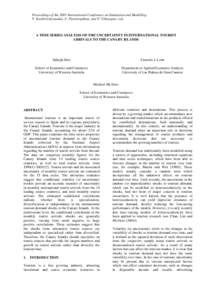 Proceedings of the 2005 International Conference on Simulation and Modelling V. Kachitvichyanakul, U. Purintrapiban, and P. Uthayopas, eds. A TIME SERIES ANALYSIS OF THE UNCERTAINTY IN INTERNATIONAL TOURIST ARRIVALS TO T