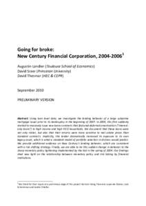 Going for broke: New Century Financial Corporation, Augustin Landier (Toulouse School of Economics) David Sraer (Princeton University) David Thesmar (HEC & CEPR) September 2010