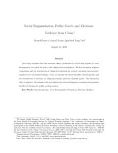 Social Fragmentation, Public Goods and Elections: Evidence from China∗ Gerard Padró i Miquel†, Nancy Qian‡and Yang Yao§ August 14, 2014  Abstract
