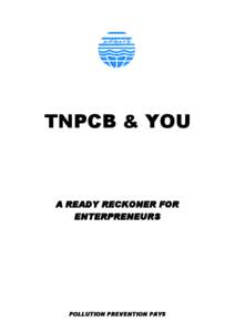 TNPCB & YOU  A READY RECKONER FOR ENTERPRENEURS  POLLUTION PREVENTION PAYS