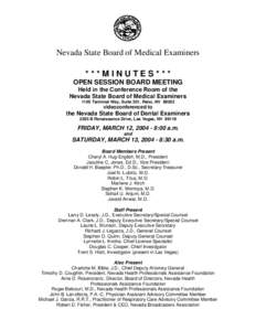 Nevada State Board of Medical Examiners ***MINUTES*** OPEN SESSION BOARD MEETING Held in the Conference Room of the Nevada State Board of Medical Examiners 1105 Terminal Way, Suite 301, Reno, NV 89502