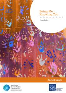 A curriculum resource - Being me: Knowing you has been devised as a partnership project between the Australian Human Rights Commission and Community Languages Australia. This resource provides teaching and learning mat