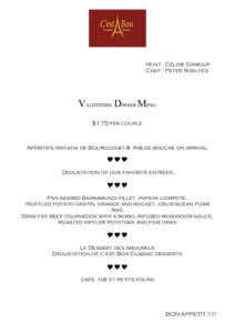 Host : Céline Damour Chef : Peter Roelfes VALENTINES DINNER MENU $175 per couple