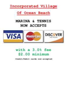 Incorporated Village Of Ocean Beach MARINA & TENNIS NOW ACCEPTS  with a 3.0% fee