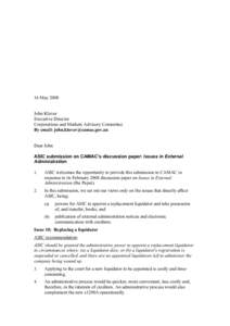 16 May 2008 John Kluver Executive Director Corporations and Markets Advisory Committee By email: [removed] Dear John