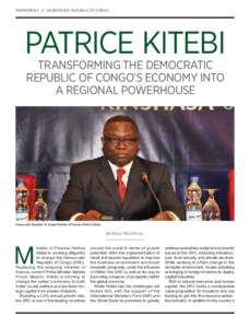 PROMOTION 1 // DEMOCRATIC REPUBLIC OF CONGO  PATRICE KITEBI TRANSFORMING THE DEMOCRATIC REPUBLIC OF CONGO’S ECONOMY INTO A REGIONAL POWERHOUSE