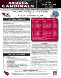 WEEK 1 GAME RELEASE #AZvsDET M a r k D a l t o n - S r. V i c e P r e s i d e n t , M e d i a R e l a t i o n s C h r i s M e l v i n - D i r e c t o r, M e d i a R e l a t i o n s M i k e H e l m - M a n a g e r, M e d 