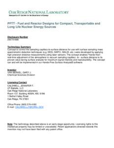 PFTT - Fuel and Reactor Designs for Compact, Transportable and Long Life Nuclear Energy Sources Disclosure Number[removed]Technology Summary