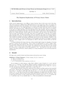 CIS 700 Differential Privacy in Game Theory and Mechanism Design February 7, 2014  Lecture 4 Lecturer: Rachel Cummings  Scribe: Rachel Cummings