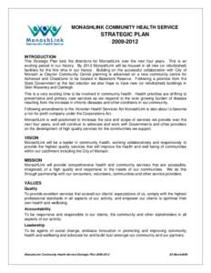 MONASHLINK COMMUNITY HEALTH SERVICE  STRATEGIC PLANINTRODUCTION This Strategic Plan sets the directions for MonashLink over the next four years. This is an