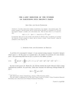 THE 2-ADIC BEHAVIOR OF THE NUMBER OF PARTITIONS INTO DISTINCT PARTS Ken Ono and David Penniston Abstract. Let Q(n) denote the number of partitions of an integer n into distinct parts. For positive integers j, the first a