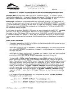 ADAMS STATE UNIVERSITY www.adams.edu/finaid • [removed[removed] • fax: [removed]Student ID ______________  Verification of 2013 IRS Income Tax Return Information for Independent Students