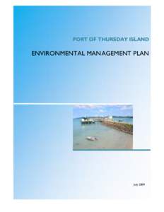 PORT OF THURSDAY ISLAND  ENVIRONMENTAL MANAGEMENT PLAN July 2009