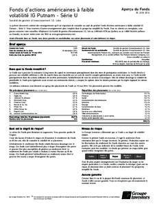 Fonds d’actions américaines à faible volatilité IG Putnam - Série U Aperçu du Fonds 30 JUIN 2014