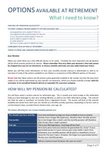 OPTIONS AVAILABLE AT RETIREMENT What I need to know? HOW WILL MY PENSION BE CALCULATED? .................................................................................................................... 1 THE MOST GENE