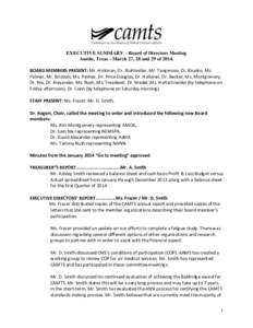 EXECUTIVE SUMMARY – Board of Directors Meeting Austin, Texas - March 27, 28 and 29 of[removed]BOARD MEMBERS PRESENT: Mr. Hickman, Dr. Stuhlmiller, Mr. Tangerose, Dr. Brunko, Ms. Palmer, Mr. Brisbois, Ms. Palmer, Dr. Pric