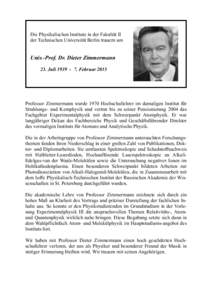 Die Physikalischen Institute in der Fakultät II der Technischen Universität Berlin trauern um Univ.-Prof. Dr. Dieter Zimmermann 23. JuliFebruar 2015