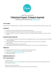 Design School Lesson Plan  Historical Impact: A lesson learned Authored by Paul Hamilton (@paulhamilton8)   