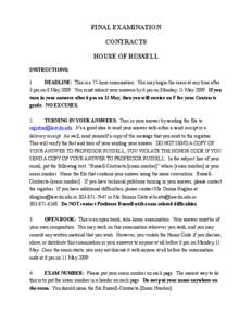 FINAL EXAMINATION CONTRACTS HOUSE OF RUSSELL INSTRUCTIONS: 1.