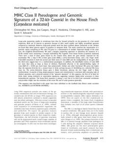 First Glimpses/Report  MHC Class II Pseudogene and Genomic Signature of a 32-kb Cosmid in the House Finch (Carpodacus mexicanus) Christopher M. Hess, Joe Gasper, Hopi E. Hoekstra, Christopher E. Hill, and