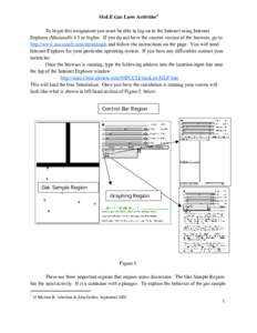 MoLE Gas Laws Activities* To begin this assignment you must be able to log on to the Internet using Internet Explorer (Microsoft) 4.5 or higher. If you do not have the current version of the browser, go to http://www.mic