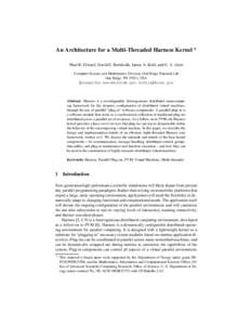 An Architecture for a Multi-Threaded Harness Kernel Wael R. Elwasif, David E. Bernholdt, James A. Kohl, and G. A. Geist Computer Science and Mathematics Division, Oak Ridge National Lab Oak Ridge, TN 37831, USA elwasifwr