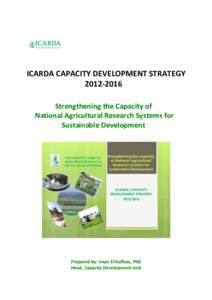 ICARDA CAPACITY DEVELOPMENT STRATEGY[removed]Strengthening the Capacity of National Agricultural Research Systems for Sustainable Development