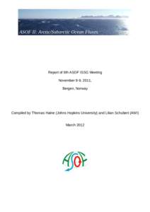 Report of 9th ASOF ISSG Meeting November 8-9, 2011, Bergen, Norway Compiled by Thomas Haine (Johns Hopkins University) and Lilian Schubert (AWI) March 2012