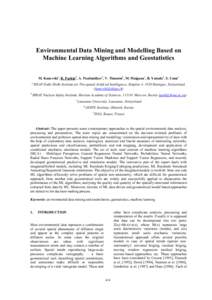 Environmental Data Mining and Modelling Based on Machine Learning Algorithms and Geostatistics M. Kanevskia, R. Parkinb, A. Pozdnukhovb, V. Timoninb, M. Maignanc, B. Yatsalod, S. Canue a  b