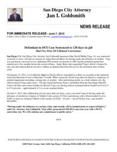 San Diego City Attorney  Jan I. Goldsmith NEWS RELEASE FOR IMMEDIATE RELEASE: June 7, 2013 Contact: Gina Coburn, Communications Director: [removed], ([removed]