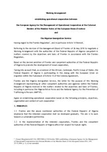 Working Arrangement establishing operational cooperation between the European Agency for the Management of Operational Cooperation at the External Borders of the Member States of the European Union (Frontex) and the Nige