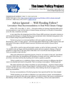 The Iowa Policy Project 20 E Market St. • Iowa City, Iowa 52245 • (www.iowapolicyproject.org FOR RELEASE MONDAY, MAY 21, 2012, 9:45 A.M. NOTE: Full report is here: http://www.iowapolicyproject.org/2012d