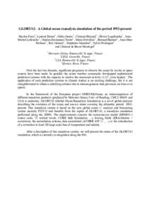 GLORYS2: A Global ocean reanalysis simulation of the period 1992-present Nicolas Ferry1, Laurent Parent1 , Gilles Garric1 , Clément Bricaud1 , Olivier Legalloudec1 , JeanMichel Lellouche1 , Charles-Emmanuel Testut1 , Ma