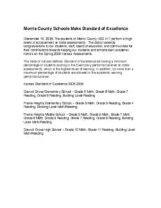 Morris County Schools Make Standard of Excellence (December 13, 2006) The students of Morris County USD 417 perform at high levels of achievement on state assessments. The district extends congratulations to our students