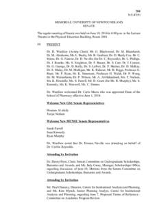 204 N.S[removed]MEMORIAL UNIVERSITY OF NEWFOUNDLAND SENATE The regular meeting of Senate was held on June 10, 2014 at 4:00 p.m. in the Lecture Theatre in the Physical Education Building, Room 2001.