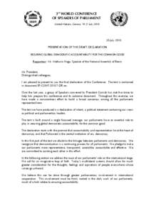 3rd WORLD CONFERENCE OF SPEAKERS OF PARLIAMENT United Nations, Geneva, 19-21 July[removed]July 2010 PRESENTATION OF THE DRAFT DECLARATION