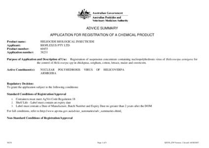 ADVICE SUMMARY APPLICATION FOR REGISTRATION OF A CHEMICAL PRODUCT Product name: Applicant: Product number: Application number: