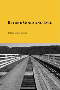 Beyond Good and Evil By Friedrich Nietzsche Download free eBooks of classic literature, books and novels at Planet eBook. Subscribe to our free eBooks blog and email newsletter.