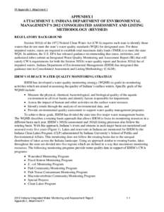 IR Appendix I: Attachment 1  APPENDIX I ATTACHMENT 1: INDIANA DEPARTMENT OF ENVIRONMENTAL MANAGEMENT’S 2012 CONSOLIDATED ASSESSMENT AND LISTING METHODOLOGY (REVISED)