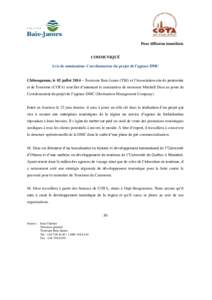 Pour diffusion immédiate  COMMUNIQUÉ Avis de nomination- Coordonnateur du projet de l’agence DMC Chibougamau, le 02 juillet 2014 – Tourisme Baie-James (TBJ) et l’Association crie de pourvoirie et de Tourisme (COT