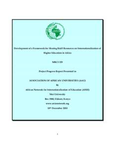Development of a Framework for Sharing R&D Resources on Internationalization of Higher Education in Africa MRCI 329  Project Progress Report Presented to