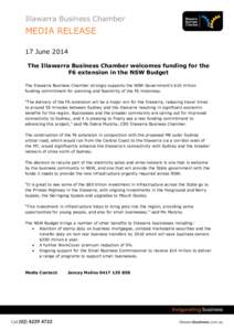 Illawarra Business Chamber  MEDIA RELEASE 17 June 2014 The Illawarra Business Chamber welcomes funding for the F6 extension in the NSW Budget
